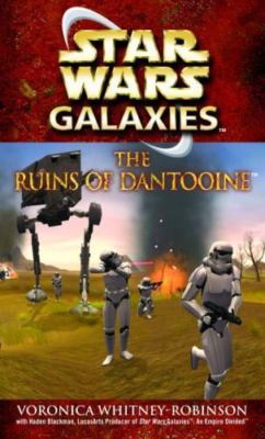 The Ruins of Dantooine: Star Wars Galaxies Legends by Whitney-Robinson, Voronica