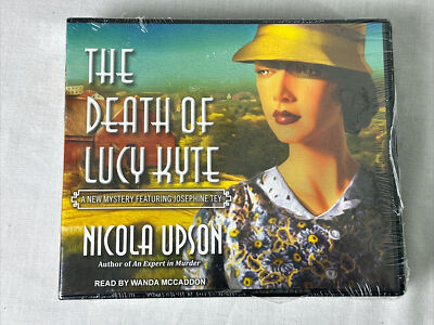 The Death of Lucy Kyte Mystery Featuring Josephine Tey by Nicola Upson (10 CDs)