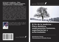 Ravikumar Kurup (U. A.) | El Fin De La Medicina - Fibra DietéTica,...