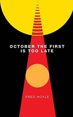 OCTOBER THE FIRST IS TOO LATE (VALANCOURT 20TH CENTURY By Fred Hoyle & NEW