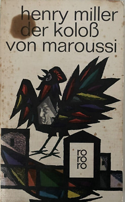 Henry Miller DER KOLOSS VON MAROUSSI e. Reise nach Griechenland 1973