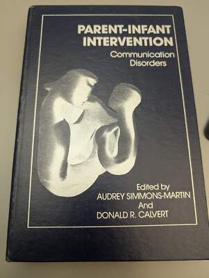 Parent-Infant Intervention : Communication Disorders by Calvert, D. R