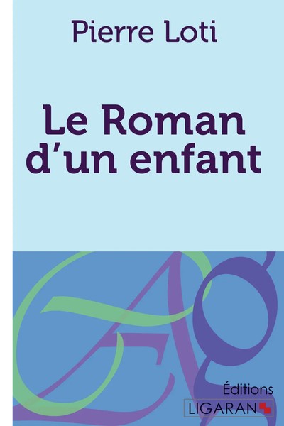 Pierre Loti (U. A.) | Le Roman D'un Enfant | Taschenbuch | FranzöSisch (2015)-image