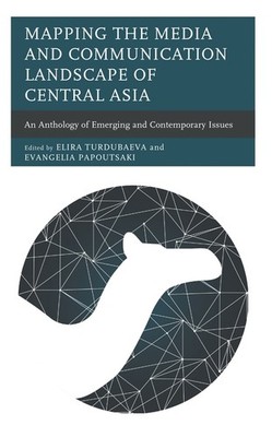 Mapping The Media And Communication Landscape Of Central Asi...