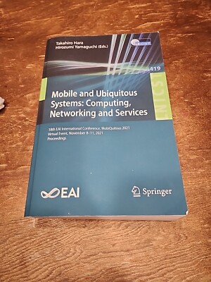 Mobile and Ubiquitous Systems: Computing, Networking and Services: 18th ...