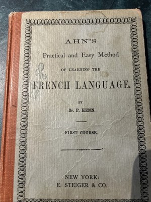 AHN S Practical And Easy Method Of Learning The French Language First Course
