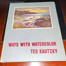 Ted Kautzky Ways With Watercolor Book - Watercolor Landscapes Nature
