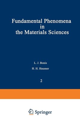 Fundamental Phenomena in the Materials Sciences: Volume 2: Surface Phenomena by 