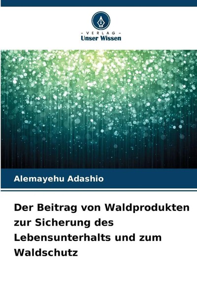Alemayehu Adashio | Der Beitrag Von Waldprodukten Zur Sicherung Des...-image