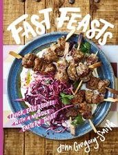 Fast Feasts: Quick, easy recipes with a Middle Eastern twist by John Gregory-Smi