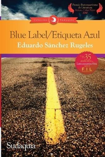 Eduardo Sanchez Rugeles Blue Label / Etiqueta Azul (Paperback) (UK IMPORT)