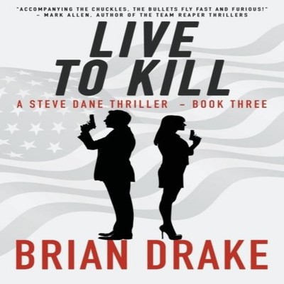 Live to Kill A Steve Dane Thriller Brian Drake Paperback Wolfpack