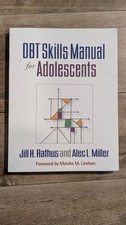 DBT Skills Manual for Adolescents by Rathus & Miller -