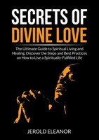 Secrets Of Divine Love Jerold Eleanor Taschenbuch Kartoniert / Broschiert 2021