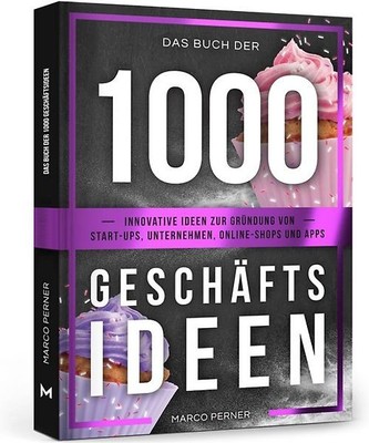 Das Buch der 1000 Geschäftsideen