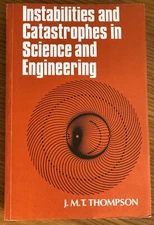 Instabilities and Catastrophes in Science & Engineering JMT Thompson PB 1982
