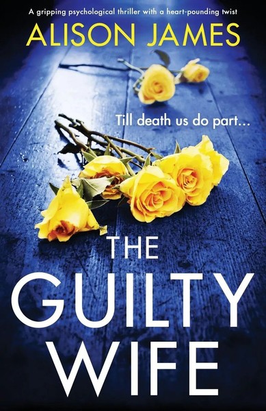 Alison James | The Guilty Wife | Taschenbuch | Englisch (2021) | Bookouture-image
