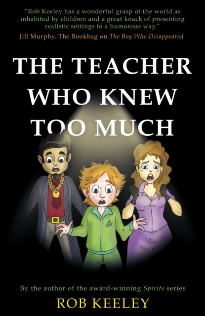 The Teacher Who Knew Too Much by Rob Keeley (Paperback Book)