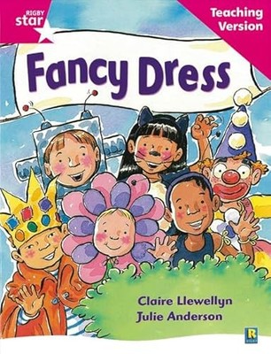 Rigby Star Guided Reading Pink Level: Fancy Dress Teaching Versi