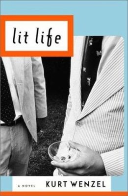Lit Life : A Novel Hardcover Kurt Wenzel