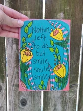 Grateful Dead He's Gone Lyric Art, 7x5" wood panel, Nothin Left To Do But Smile