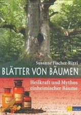 Blätter von Bäumen: Heilkraft und Mythos ei...