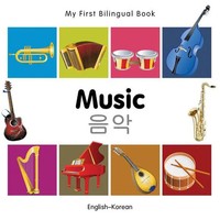 My First Bilingual Book - Music (English-Korean) | Milet Publishing | Englisch