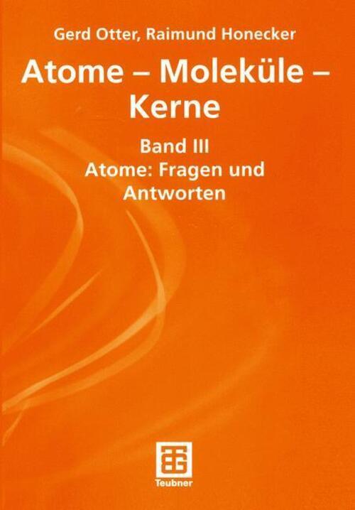 Thumbnail - Atome ¿ Moleküle ¿ Kerne Band Iii Atome: Fragen Und Antworten Honecker