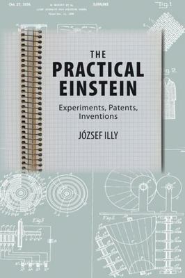 The Practical Einstein: Experiments, Patents, Inventions, Illy, József, Good Boo