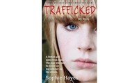 Sophie Hayes - Trafficked The Terrifying True Story Of A British Gir - G245Z