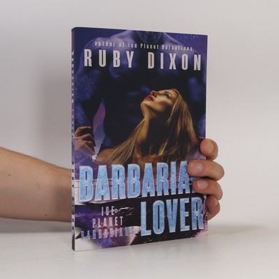 Ice Planet Barbarians - 3: Barbarian Lover  |  Ruby Dixon
