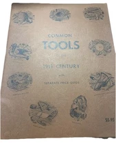 Common Tools of the 19th Century-80 Pages-L-W Promotions-Gas City, IN F11