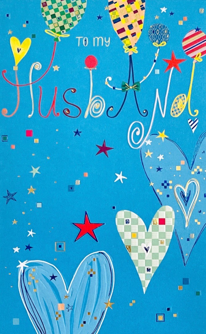 To My Husband Happy Birthday Card Verse Contemporary Foil Emboss Hearts Balloons