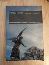 Partial Faiths: Postsecular Fiction in Age of...