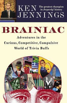 Brainiac: Adventures in the Curious, Competitive, Compulsive World of Trivia...