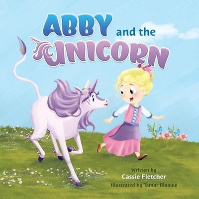 Abby and the Unicorn: A read-along and early reader book about having courage, s