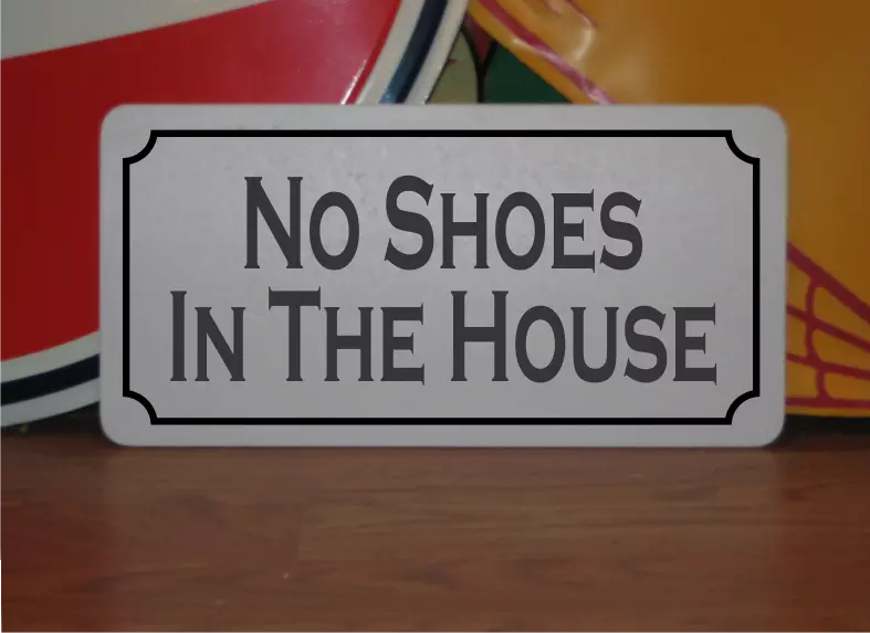 No Shoes in the House Metal Sign