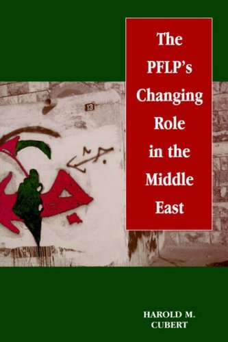 The PFLP's Changing Role in the Middle East, Cubert 9780714643298 PB..