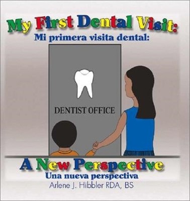 My First Dental Visit: A New Perspective: Mi Primera Visita Dental: Una Nueva Pe