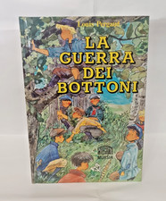 LA GUERRA DEI BOTTONI di Louis Pergaud Mursia - Classici per Ragazzi