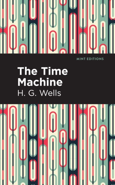 The Time Machine by H. G. Wells (Paperback Book)