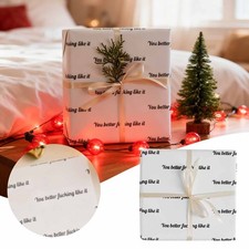 You Better F cking Like It,Sarcastic Wrapping Paper   Rude  Cheeky Gift Wrap