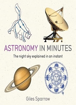 Astronomy in Minutes: 200 Key Concepts Explained in an Instant.by Sparrow New*#
