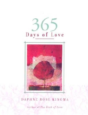 365 Days of Love - Paperback By Kingma, Daphne Rose - GOOD