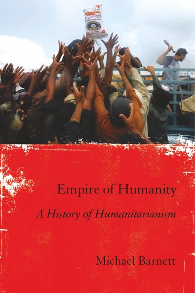 Empire Of Humanity | A History Of Humanitarianism | Michael Barnett | Englisch-image