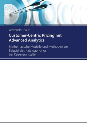 Alexander Baur | Customer-Centric Pricing mit Advanced Analytics | Buch (2014)