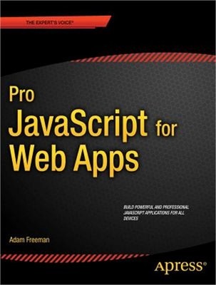 Pro JavaScript for Web Apps (Paperback or Softback)