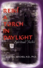 Reiki : A Torch in Daylight Paperback Karyn K. Mitchell