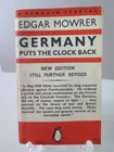 Germany Puts The Clock Back. Edgar Mowrer.  Pub 1938. 3 scans. B447.