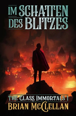 Im Schatten des Blitzes The Glass Immortals 1 Brian McClellan Taschenbuch 784 S.